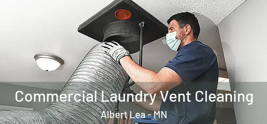  Commercial Laundry Vent Cleaning Albert Lea - MN