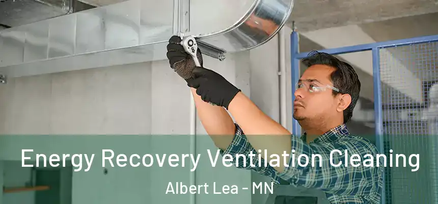  Energy Recovery Ventilation Cleaning Albert Lea - MN