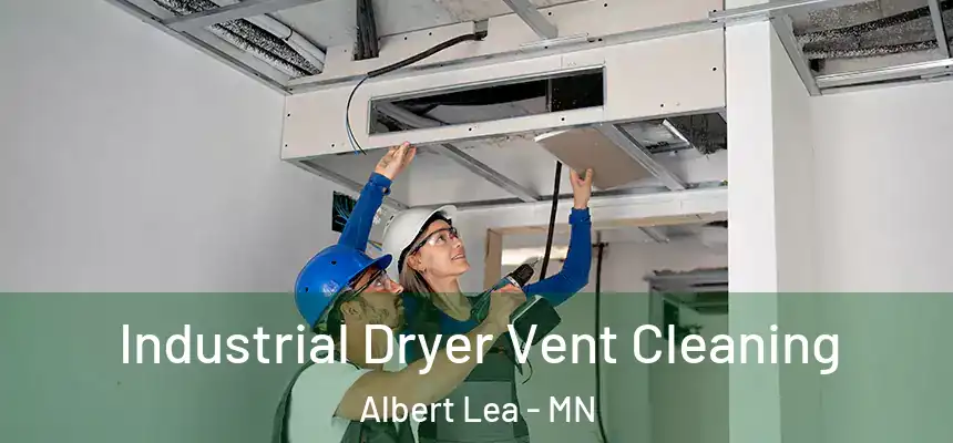  Industrial Dryer Vent Cleaning Albert Lea - MN
