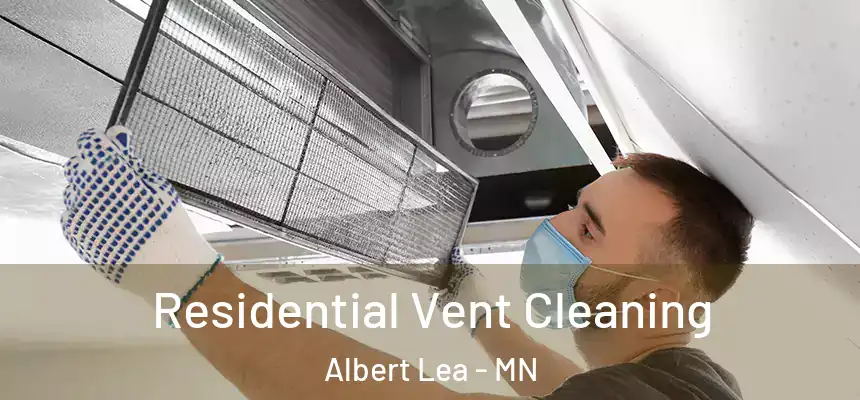  Residential Vent Cleaning Albert Lea - MN