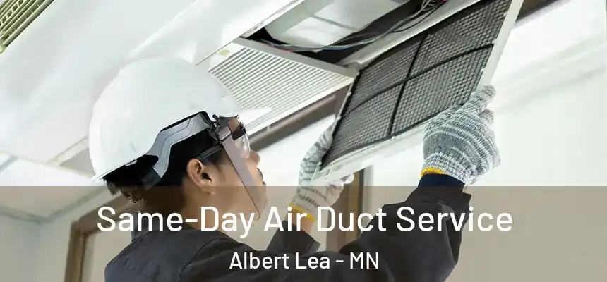  Same-Day Air Duct Service Albert Lea - MN