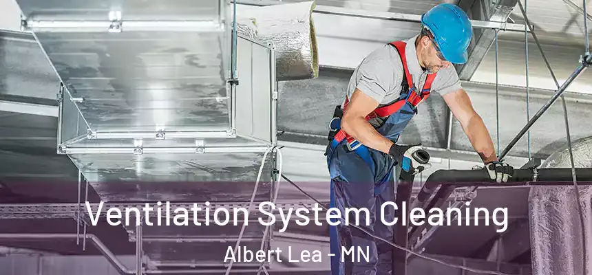  Ventilation System Cleaning Albert Lea - MN